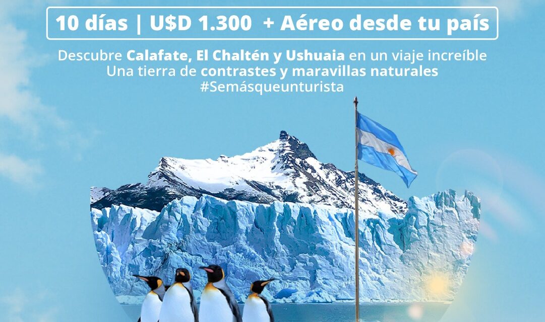 Patagonia Argentina – Calafate, El Chaltén y Ushuaia